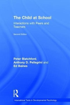 The Child at School - Blatchford, Peter; Pellegrini, Anthony D; Baines, Ed