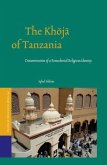 The Kh&#333;j&#257; Of Tanzania: Discontinuities of a Postcolonial Religious Identity