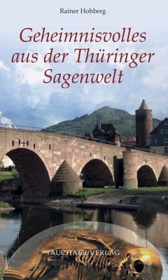 Geheimnisvolles aus der Thüringer Sagenwelt - Hohberg, Rainer