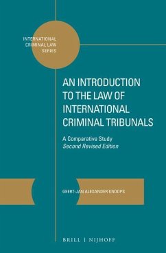 An Introduction to the Law of International Criminal Tribunals: A Comparative Study. Second Revised Edition - Knoops, Geert-Jan
