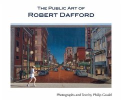 The Public Art of Robert Dafford - Dafford, Robert; Gould, Philip