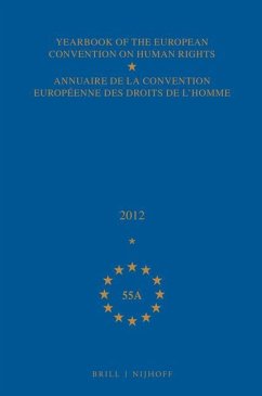 Yearbook of the European Convention on Human Rights/Annuaire de la Convention Européenne Des Droits de l'Homme, Volume 55a (2012)