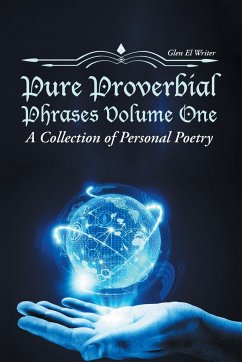 Pure Proverbial Phrases Volume One - El Writer, Glen