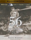 56: Joe Dimaggio and the Last Magic Number in Sports