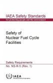 Safety of Nuclear Fuel Cycle Facilities: IAEA Safety Standards Series No. Ns-R-5 (Rev.1)