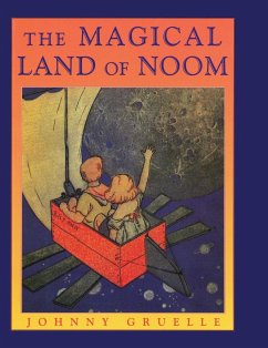 The Magical Land of Noom - Gruelle, Johnny