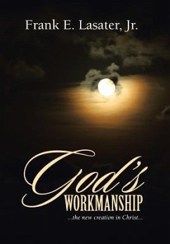 God's Workmanship - Lasater, Jr. Frank E.