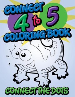 Connect 4 to 5 Coloring Book (Connect the Dots) - Publishing Llc, Speedy
