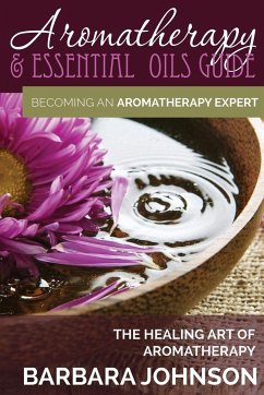 Aromatherapy & Essential Oils Guide - Johnson, Barbara