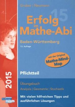 Baden-Württemberg, Pflichtteil / Erfolg im Mathe-Abi 2015 - Gruber, Helmut; Neumann, Robert