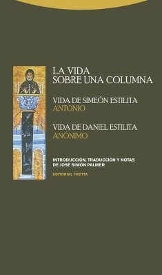 La vida sobre una columna : vida de Simeón Estilita, vida de Daniel Estilita - Simón Palmer, José