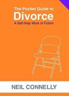 The Pocket Guide to Divorce: A Self-Help Work of Fiction - Connelly, Neil