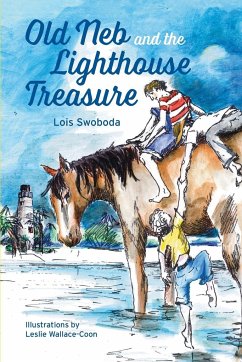 Old Neb and The Lighthouse Treasure - Swoboda, Lois