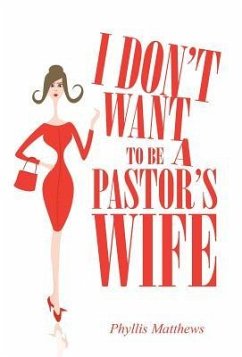 I Don't Want to Be a Pastor's Wife