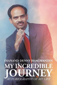 My Incredible Journey - Bhagwandin, Dianand Denny