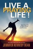 Live a Praying Life(r)!: Open Your Life to God's Power and Provision