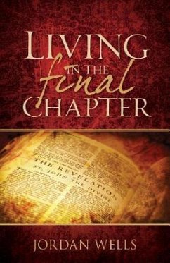 Living in the Final Chapter - Wells, Jordan