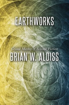 Earthworks - Aldiss, Brian W.