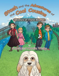Stash and the Adventures of the Coal Cousins - Washo, Sophie And Natalie