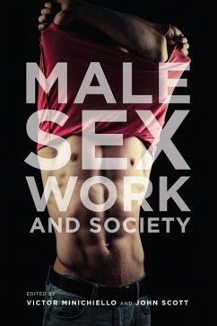 Male Sex Work and Society - Minichiello, Victor; Scott, John; Scott, John