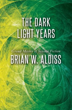The Dark Light Years - Aldiss, Brian W.