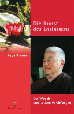 Die Kunst des Loslassens (eBook, ePUB) - Khema, Ayya