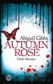 Autumn Rose / Dark Heroine Bd.2 (eBook, ePUB)