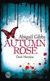 Autumn Rose / Dark Heroine Bd.2 (eBook, ePUB)