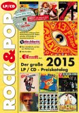 Der große Rock & Pop LP / CD-Preiskatalog 2015, m. CD-ROM