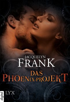 Das Phoenix-Projekt (eBook, ePUB) - Frank, Jacquelyn