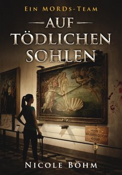 Auf tödlichen Sohlen / Ein MORDs-Team Bd.2 (eBook, PDF) - Böhm, Nicole