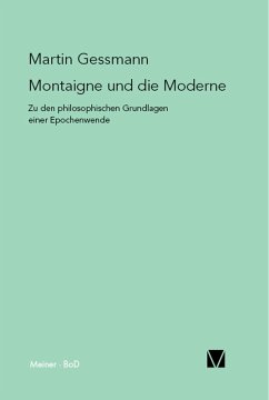 Montaigne und die Moderne (eBook, PDF) - Gessmann, Martin