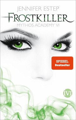 Frostkiller / Mythos Academy Bd.6 (eBook, ePUB) - Estep, Jennifer