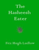 The Hasheesh Eater (eBook, ePUB)