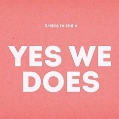 Yes We Does - 5/8erl In Ehr'N