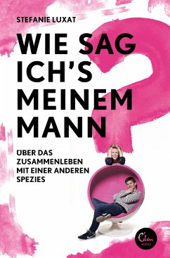 Wie sag ich's meinem Mann? (eBook, ePUB) - Luxat, Stefanie