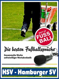 HSV - Hamburger SV - Die besten & lustigsten Fussballersprüche und Zitate (eBook, ePUB) - Leitwaldt, Felix