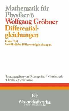 Differentialgleichungen: Erster Teil Gewöhnliche Differentialgleichungen (Mathematik für Physiker und Ingenieure (6)) - Grobner, Wolfgang