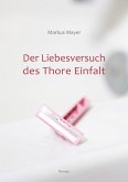 Der Liebesversuch des Thore Einfalt (eBook, ePUB)