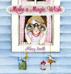 Make a Magic Wish - Smith, Nancy D.