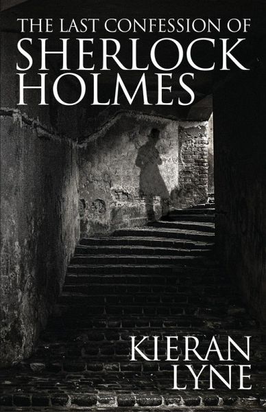 The Last Confession of Sherlock Holmes The Last Confession of Sherlock Holmes