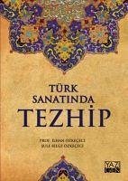Türk Sanatinda Tezhip - Özkececi, Ilhan; Bilge Özkececi, Sule