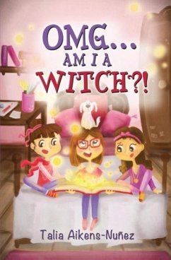 Omg... Am I a Witch?! - Aikens-Nuñez, Talia