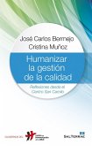 Humanizar la gestión de la calidad : reflexiones desde el Centro San Camilo