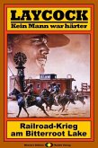 Railroad-Krieg am Bitterroot Lake / Laycock Western Bd.64 (eBook, ePUB)