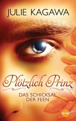 Das Schicksal der Feen / Plötzlich Prinz Bd.2 (eBook, ePUB) - Kagawa, Julie