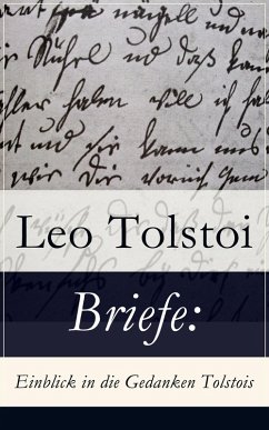 Briefe: Einblick in die Gedanken Tolstois¿ (eBook, ePUB) - Tolstoi, Leo