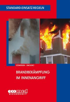 Standard-Einsatz-Regeln: Brandbekämpfung im Innenangriff (eBook, ePUB) - Südmersen, Jan; Cimolino, Ulrich