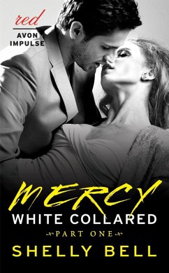 White Collared Part One: Mercy (eBook, ePUB) - Bell, Shelly