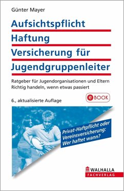 Aufsichtspflicht, Haftung, Versicherung für Jugendgruppenleiter (eBook, PDF) - Mayer, Günter